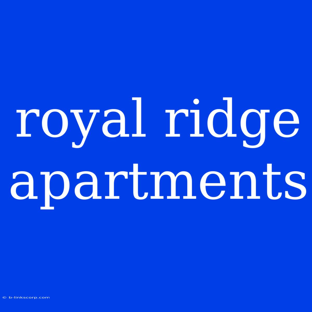 Royal Ridge Apartments