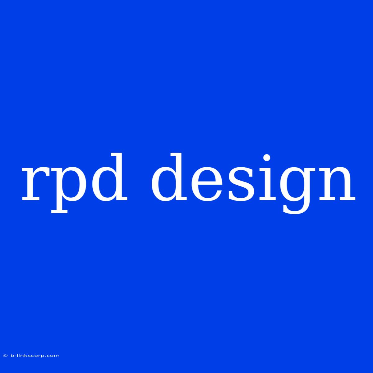 Rpd Design