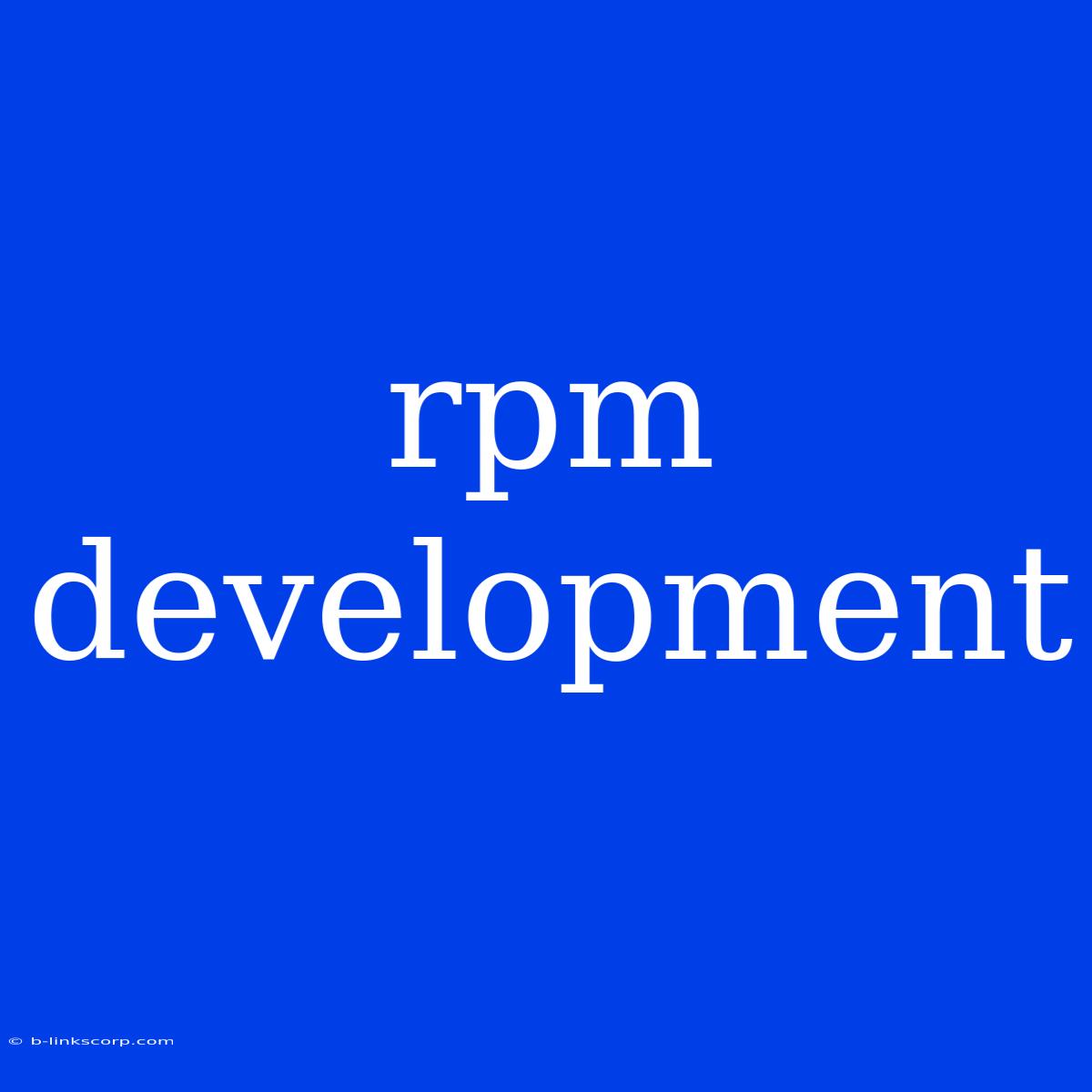 Rpm Development