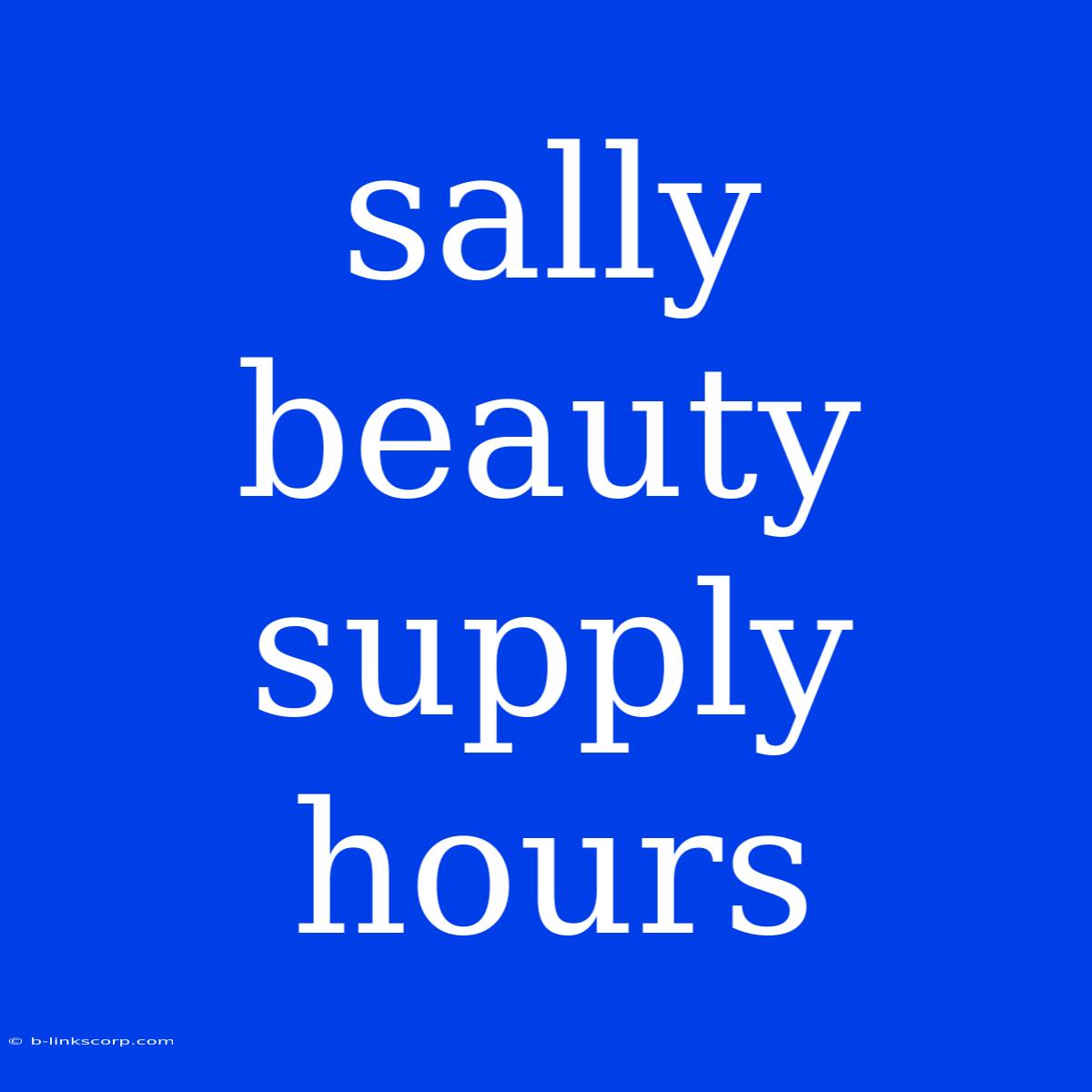 Sally Beauty Supply Hours