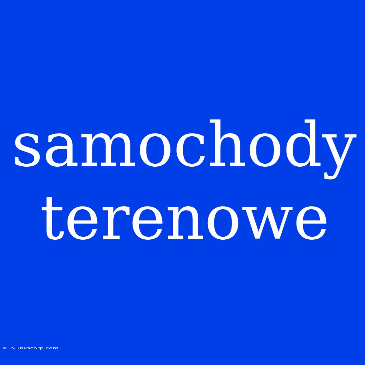 Samochody Terenowe