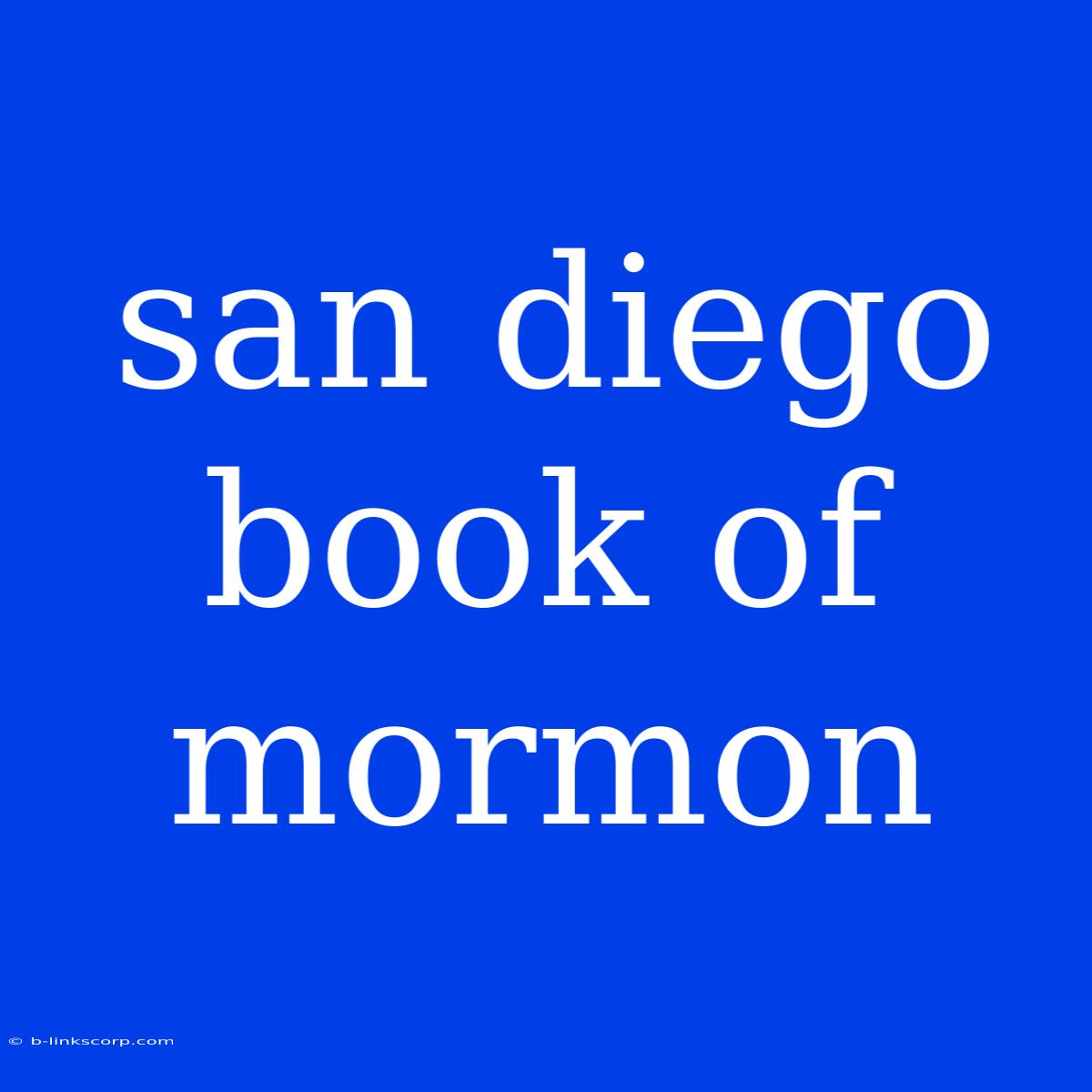 San Diego Book Of Mormon