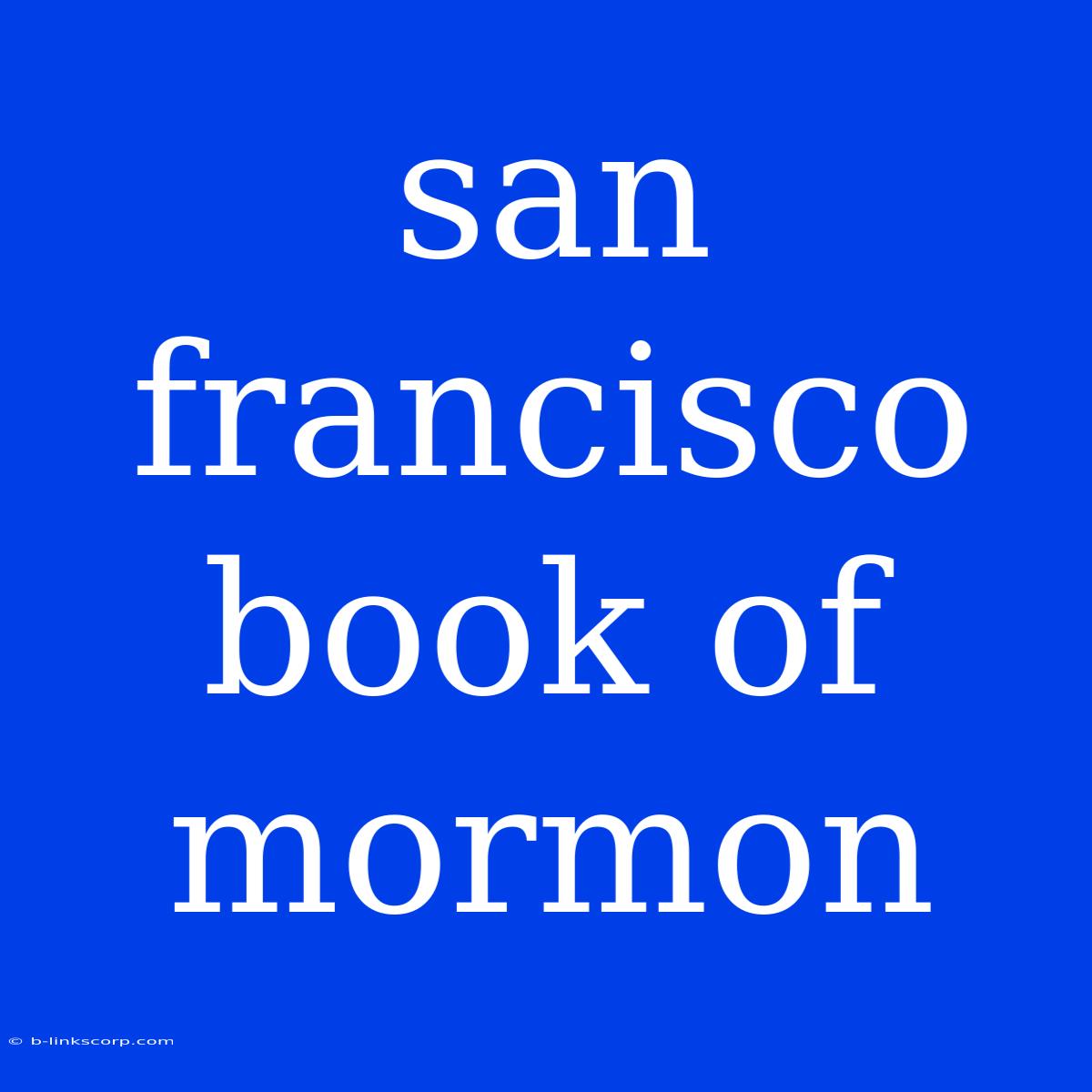 San Francisco Book Of Mormon