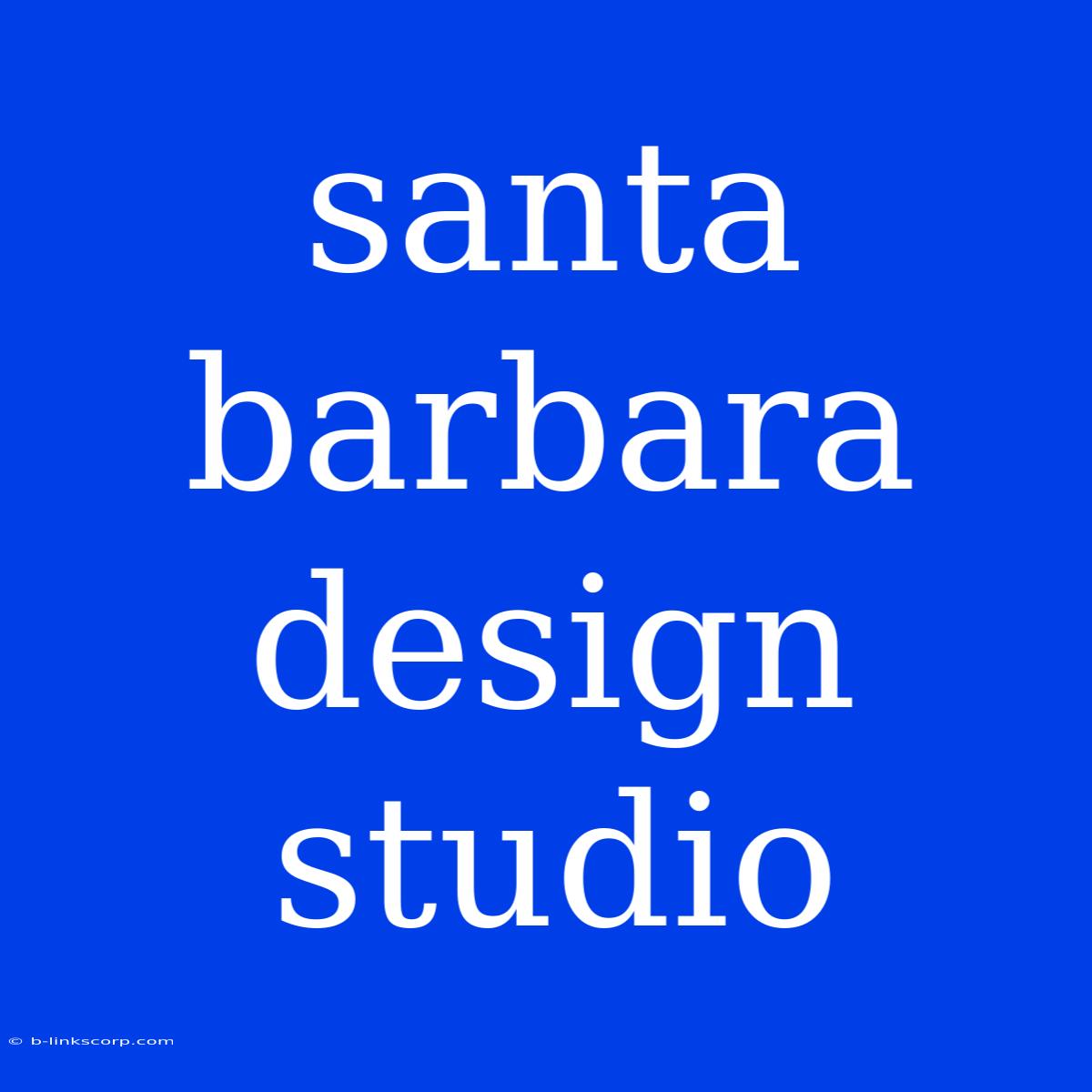 Santa Barbara Design Studio