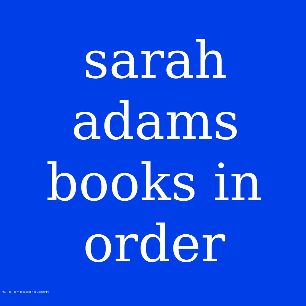 Sarah Adams Books In Order