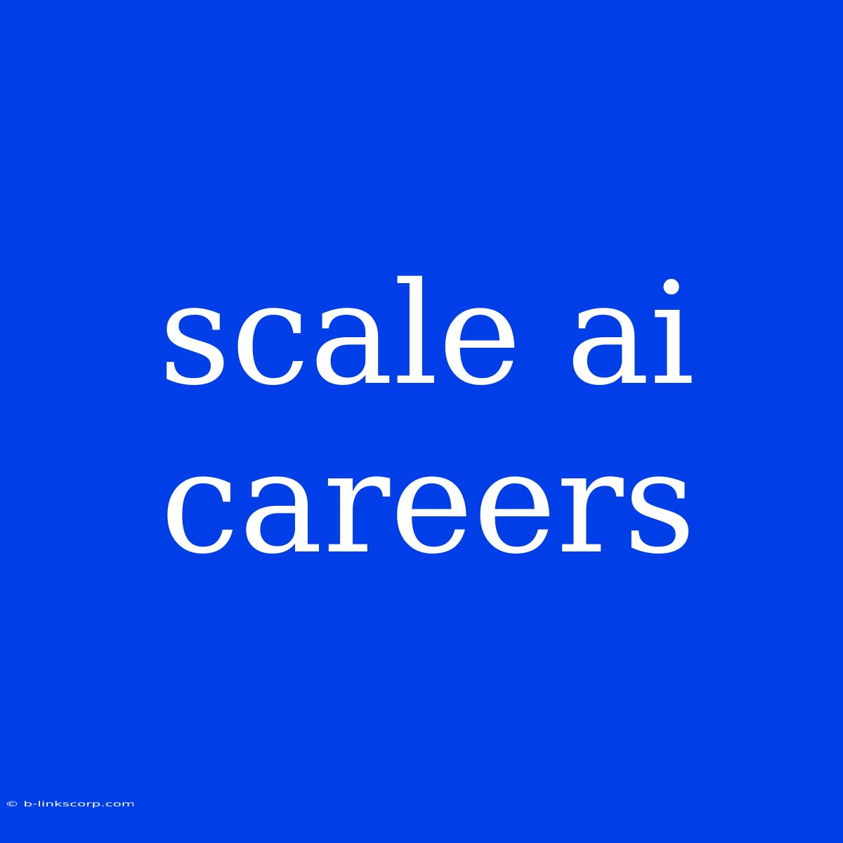 Scale Ai Careers