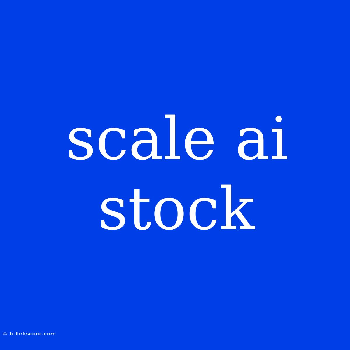 Scale Ai Stock