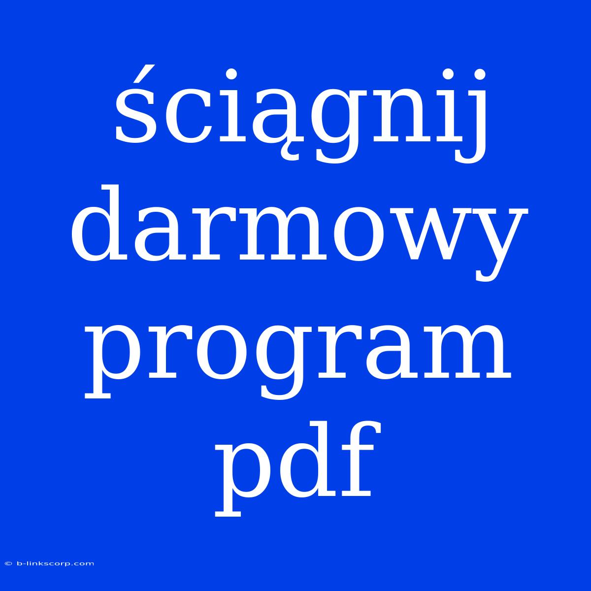 Ściągnij Darmowy Program Pdf