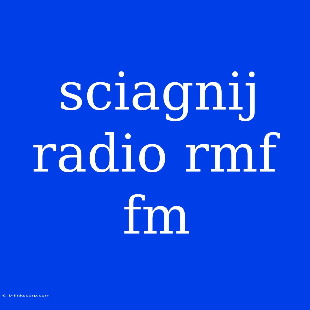 Sciagnij Radio Rmf Fm