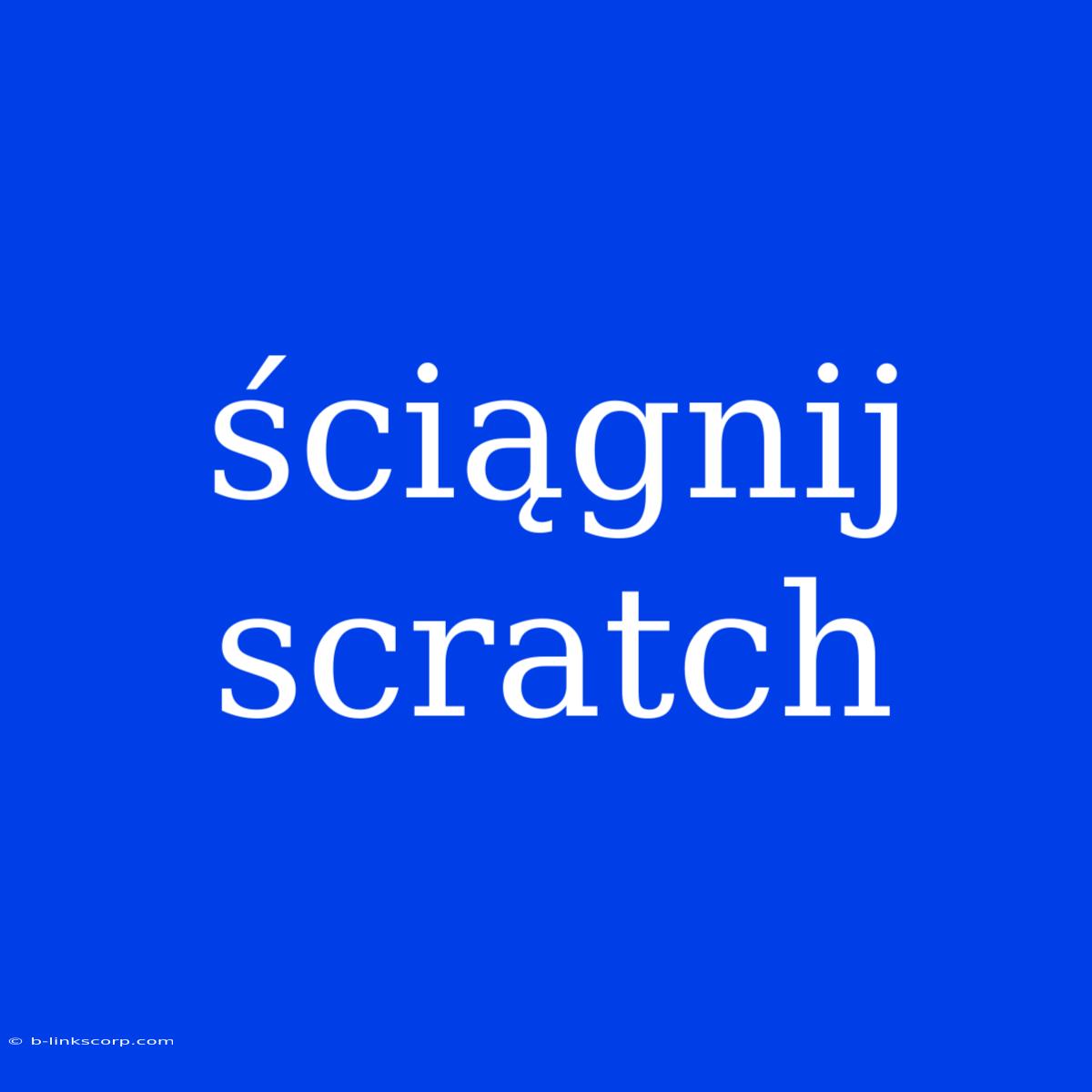 Ściągnij Scratch