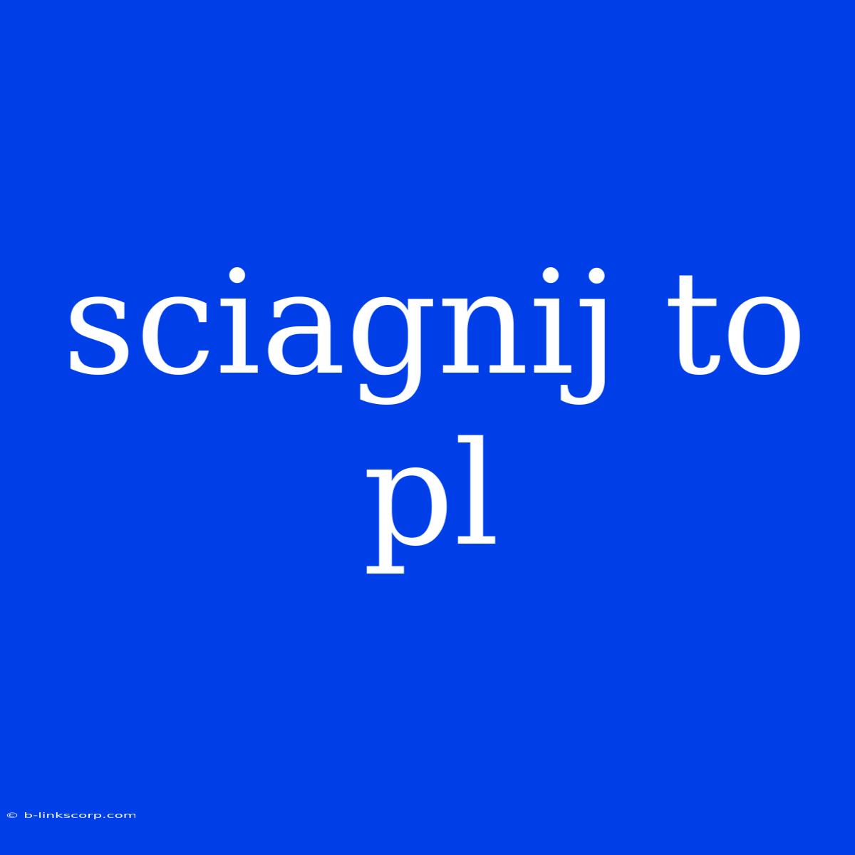 Sciagnij To Pl