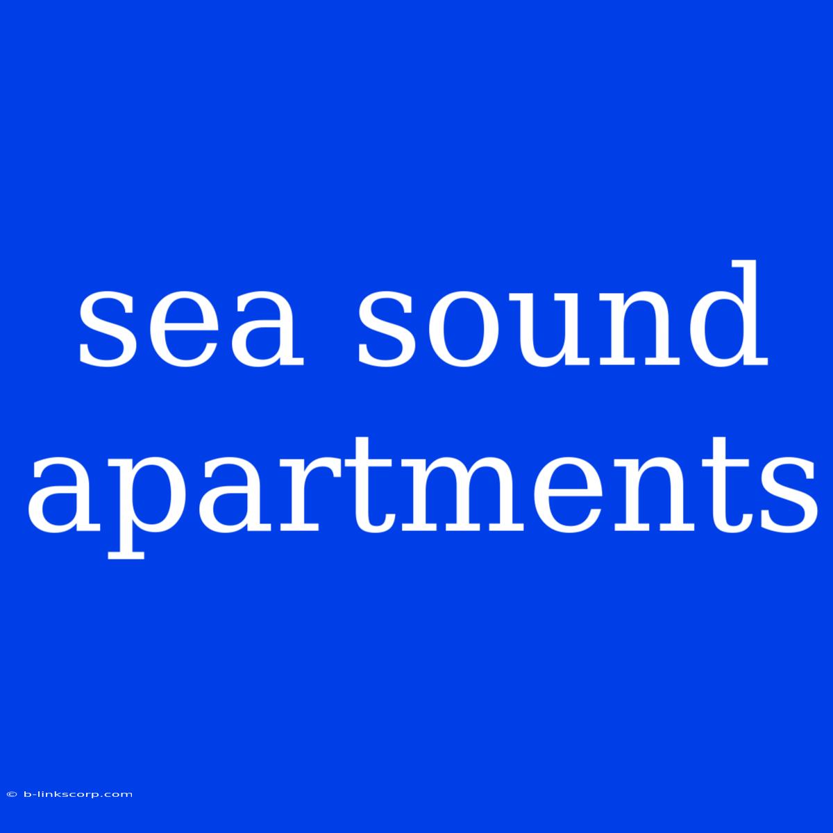 Sea Sound Apartments