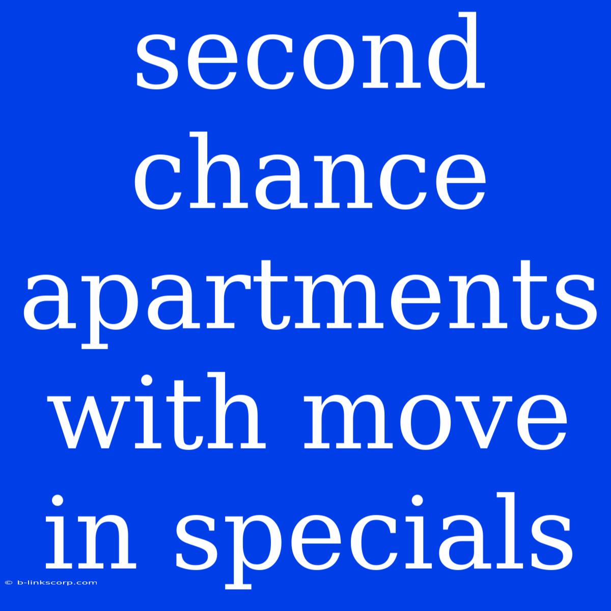 Second Chance Apartments With Move In Specials