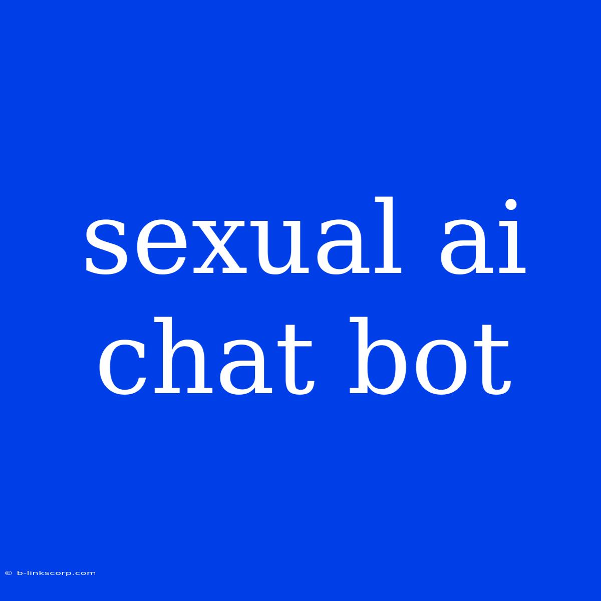 Sexual Ai Chat Bot