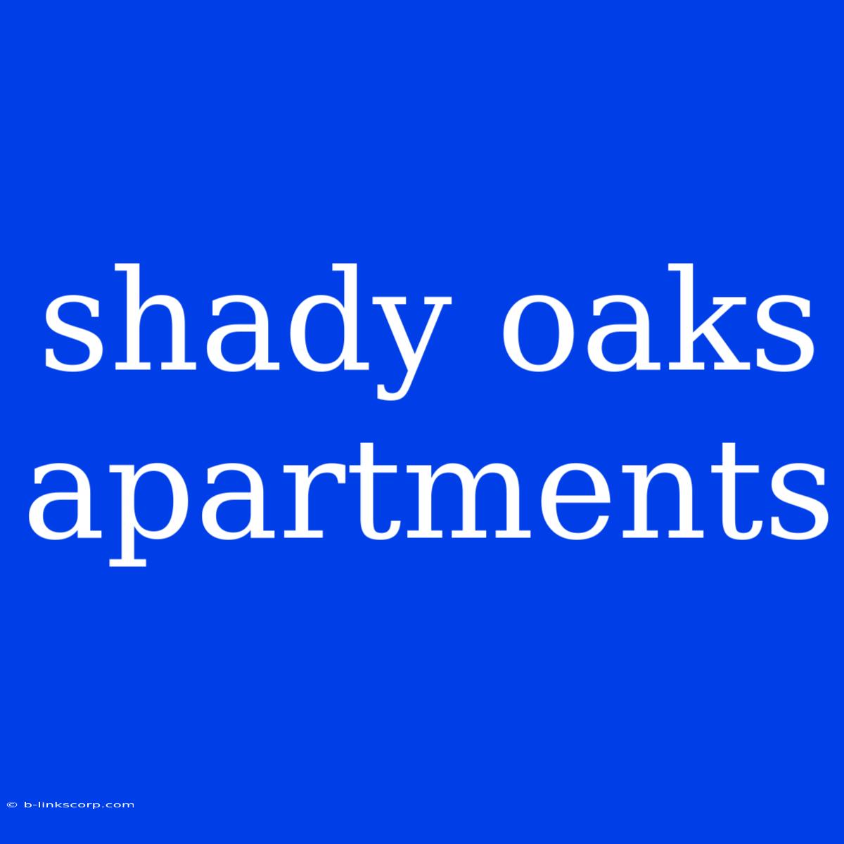 Shady Oaks Apartments