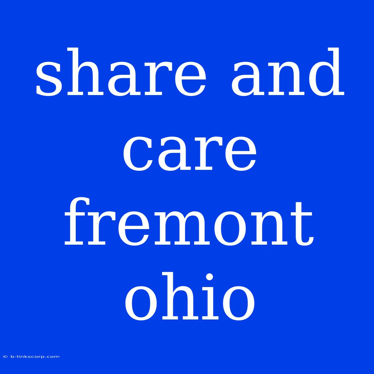 Share And Care Fremont Ohio