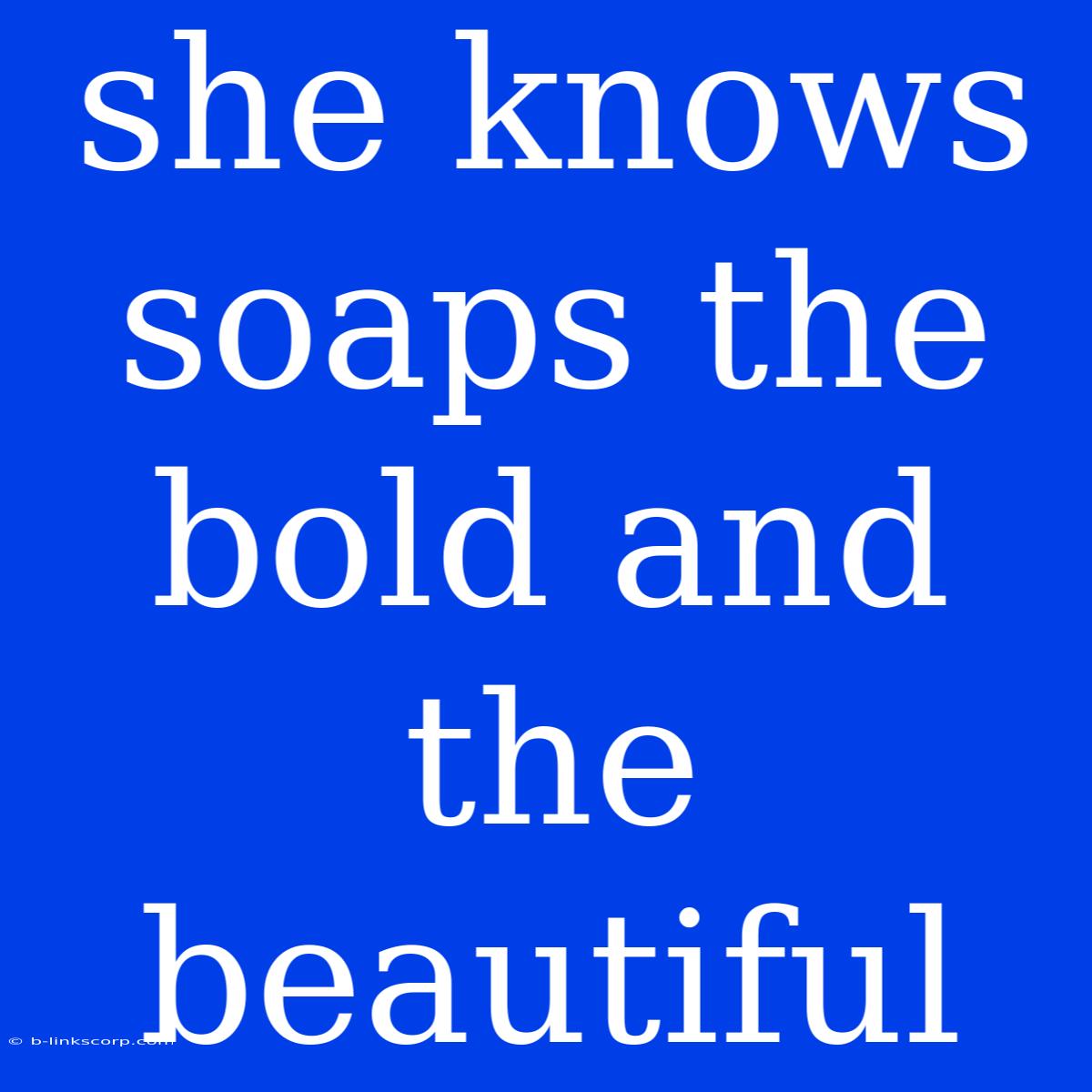 She Knows Soaps The Bold And The Beautiful