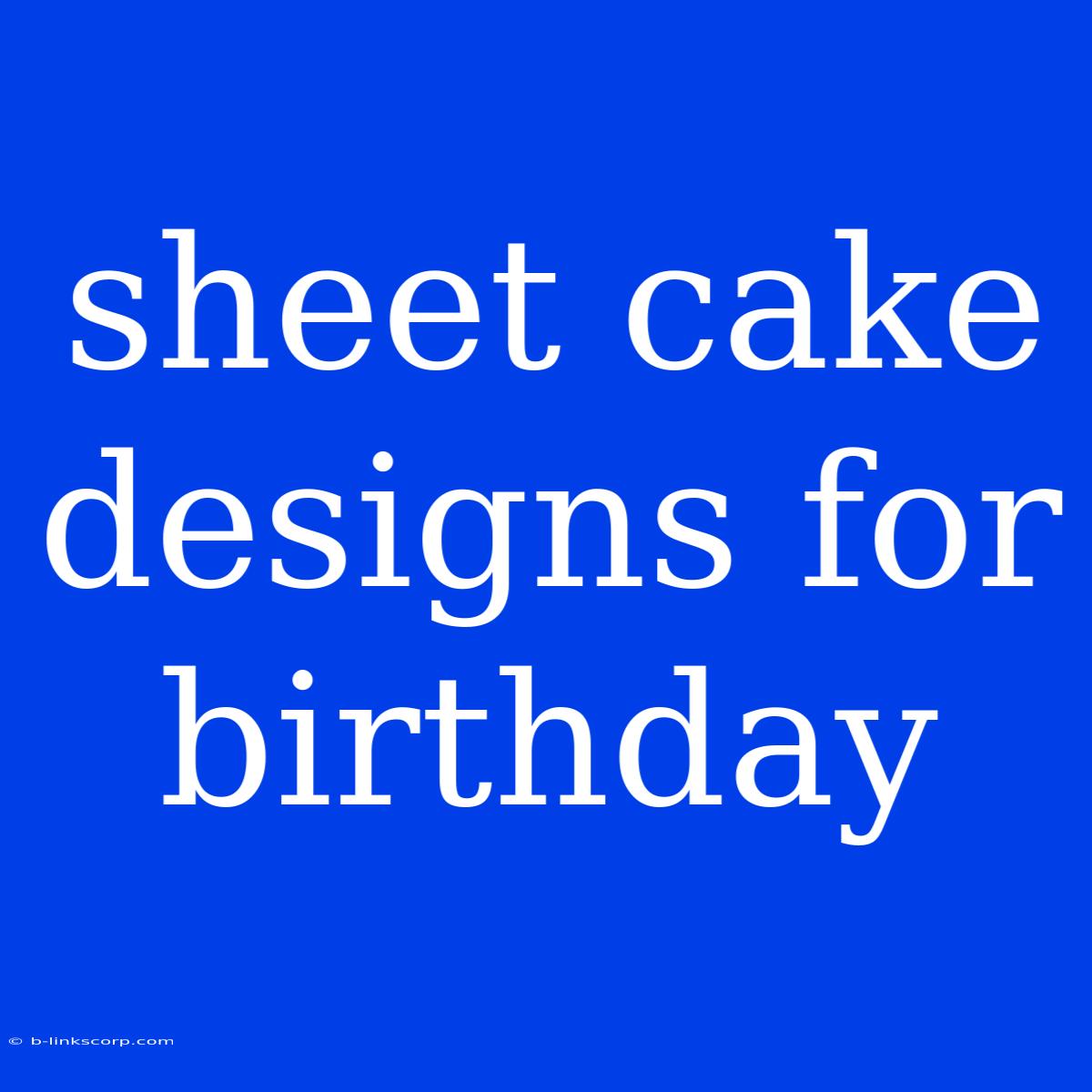 Sheet Cake Designs For Birthday