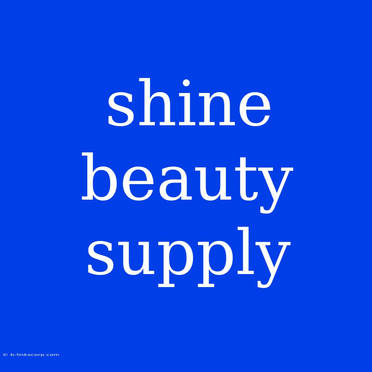 Shine Beauty Supply