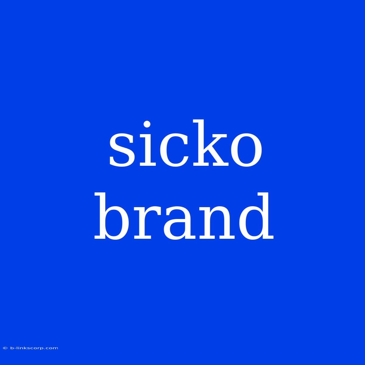 Sicko Brand