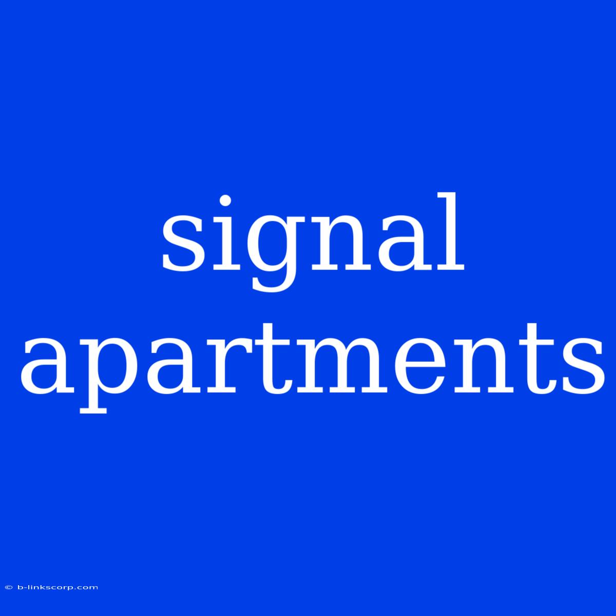 Signal Apartments