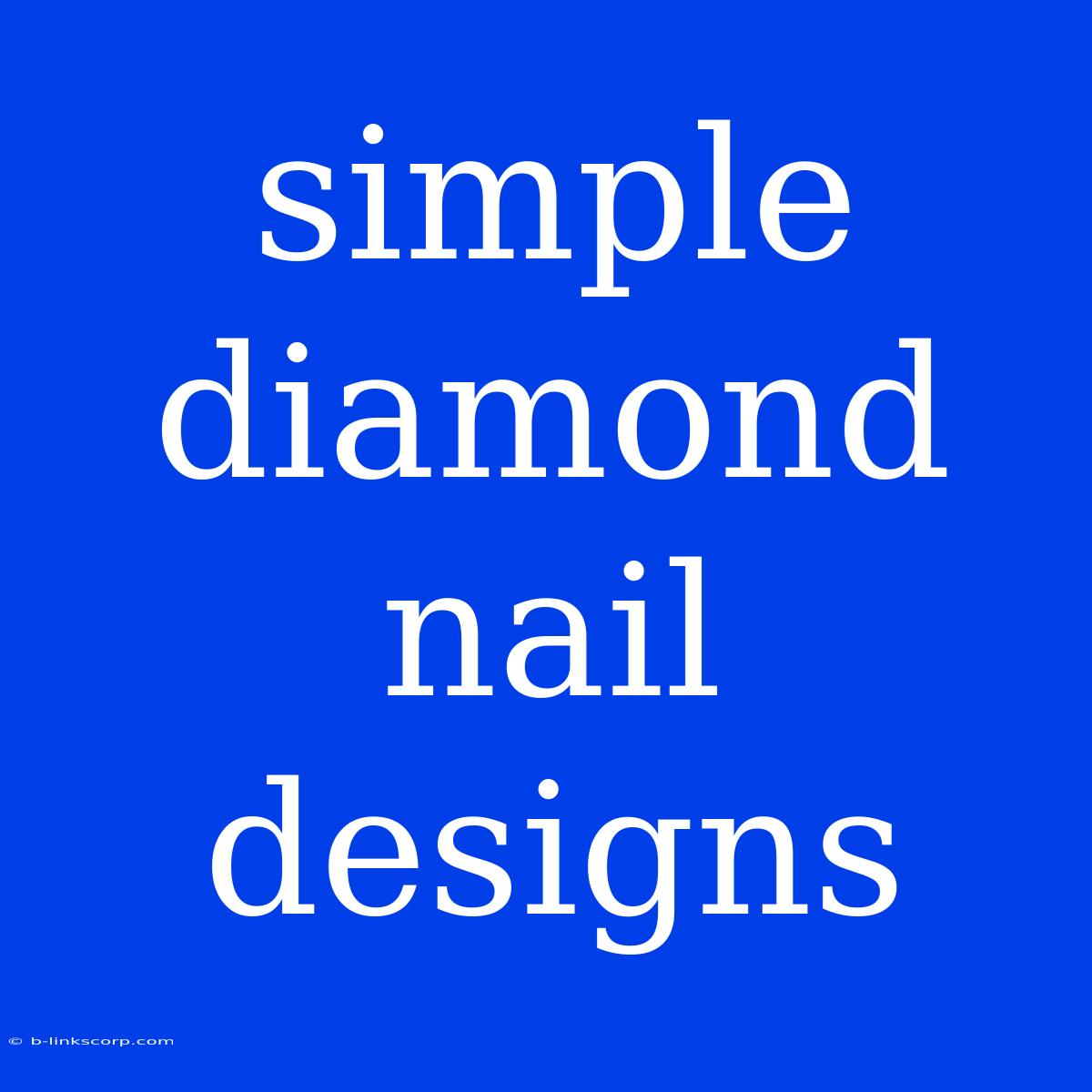 Simple Diamond Nail Designs