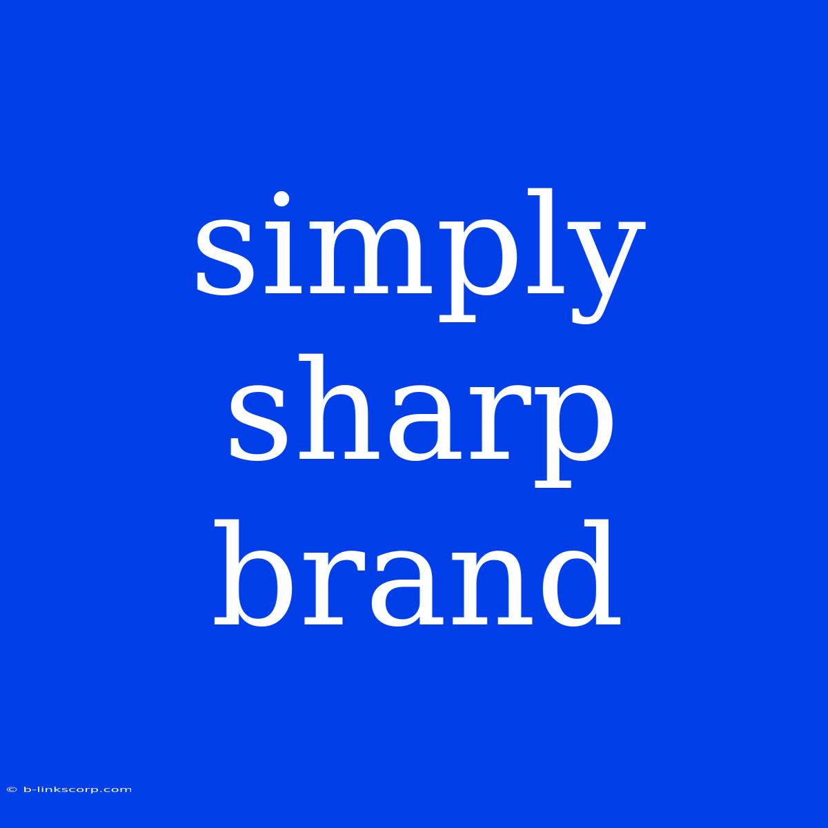 Simply Sharp Brand