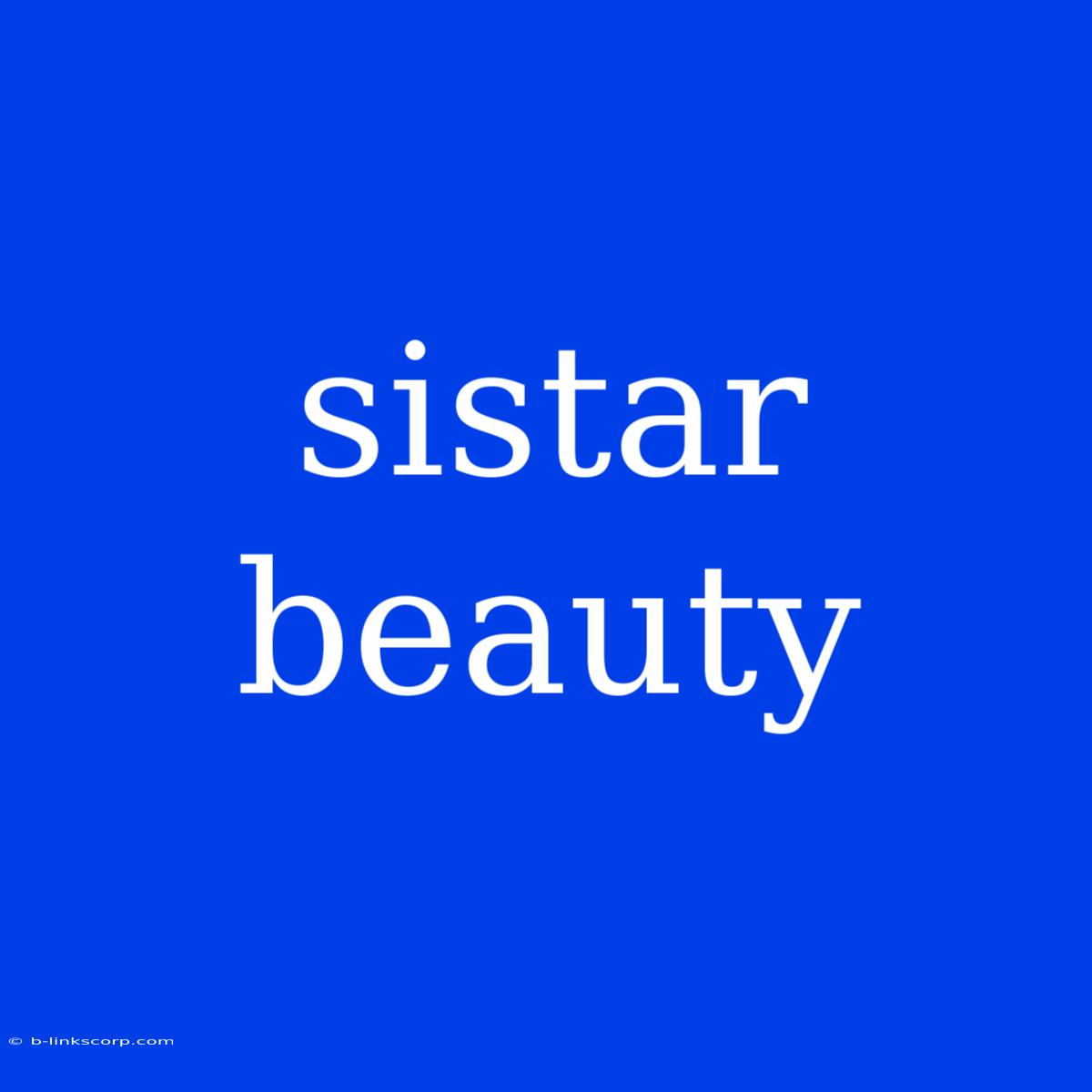 Sistar Beauty