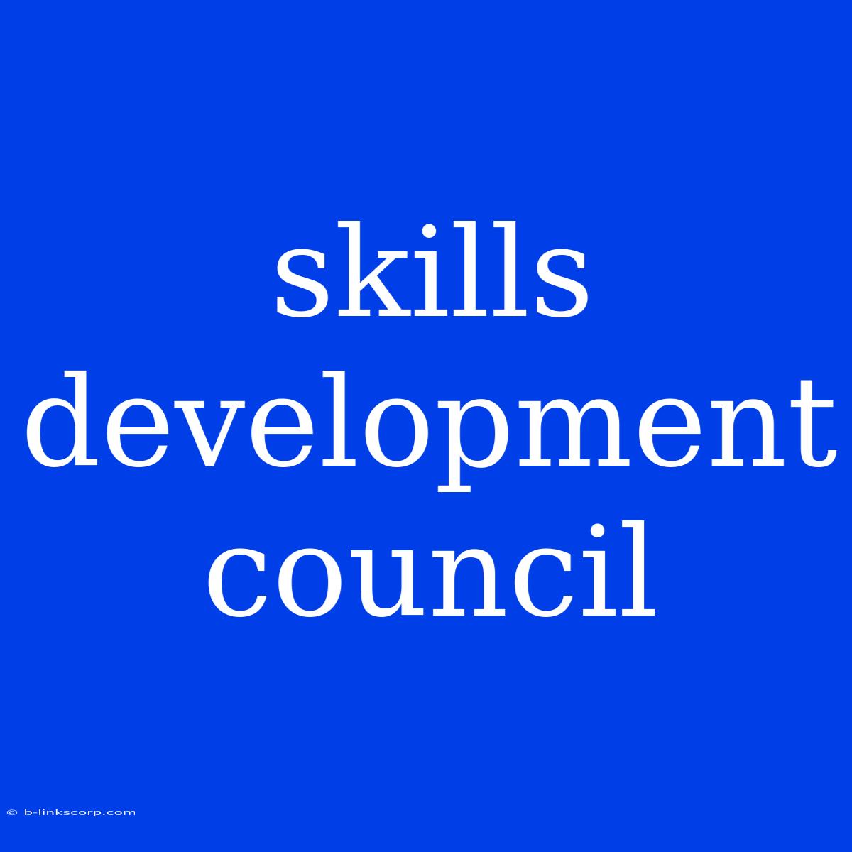 Skills Development Council