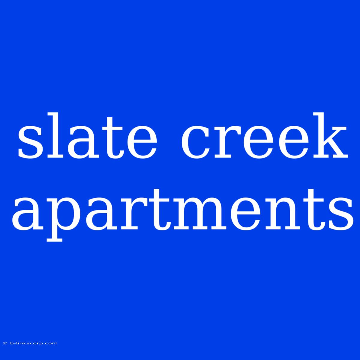 Slate Creek Apartments