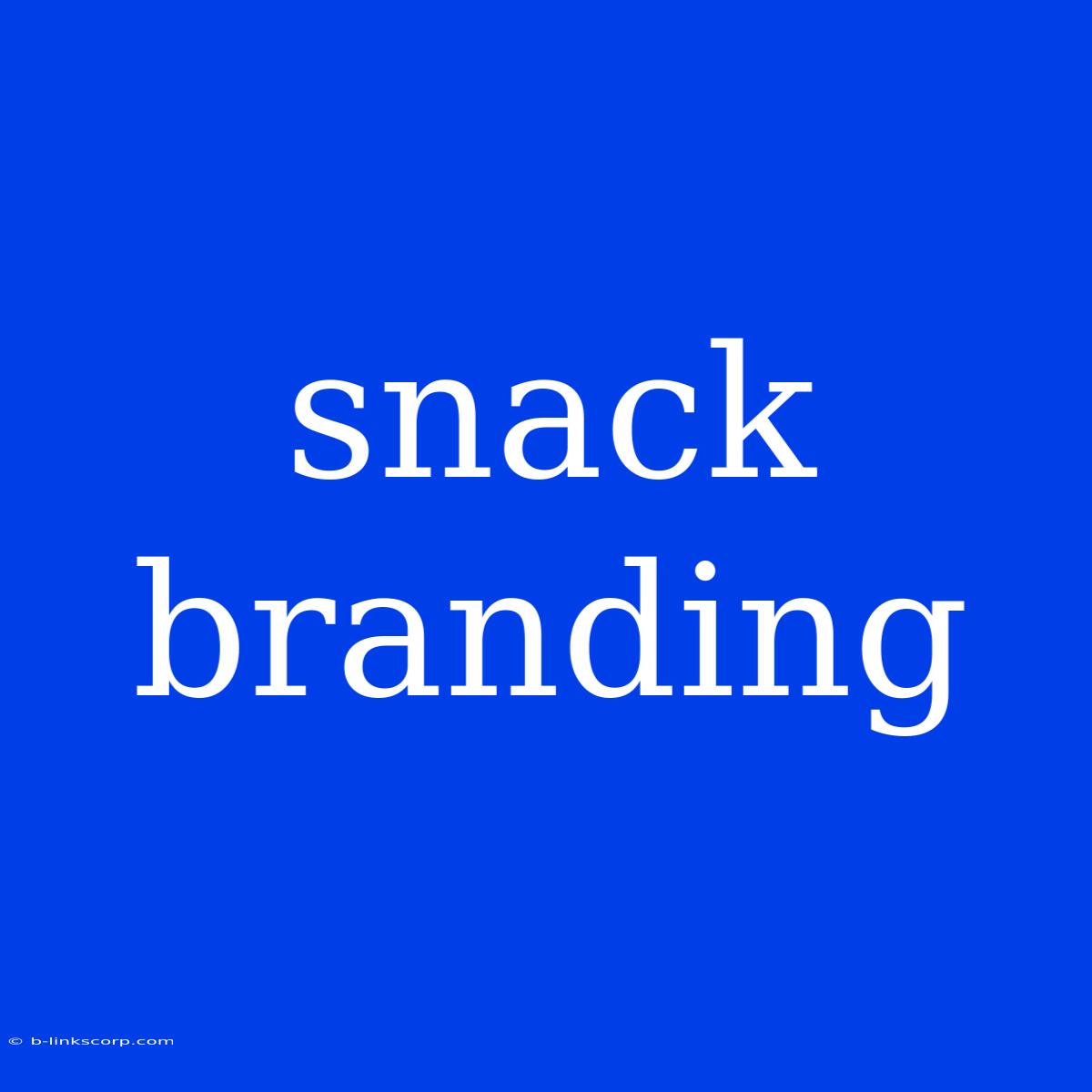 Snack Branding