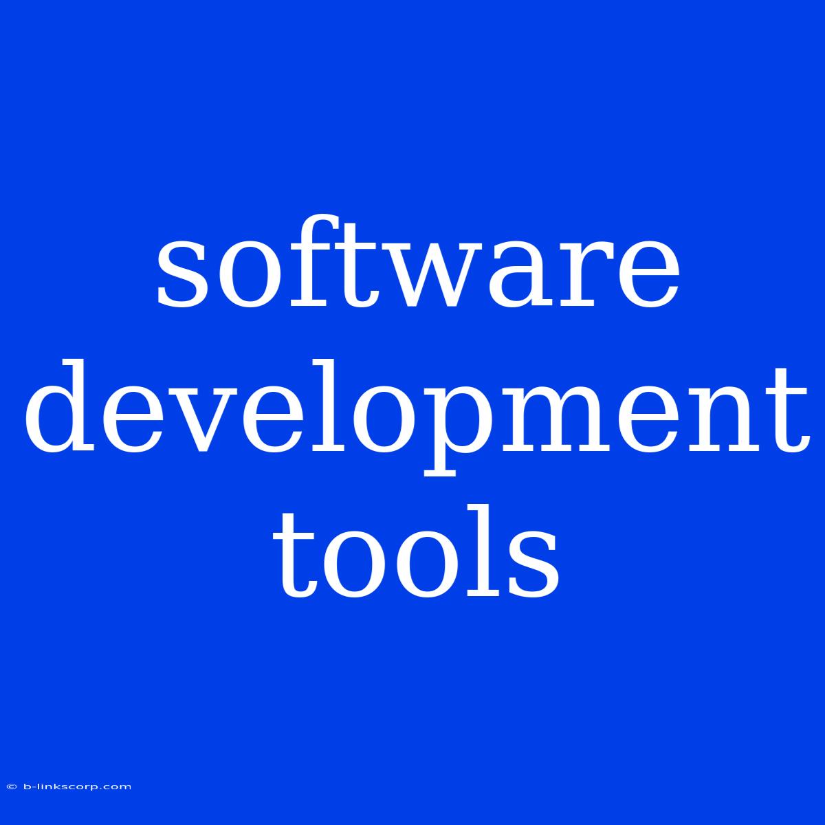 Software Development Tools