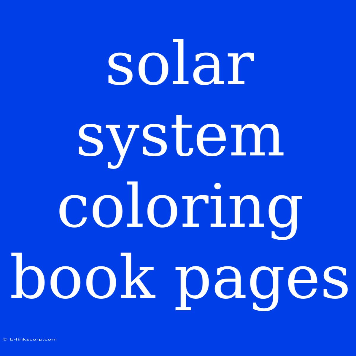 Solar System Coloring Book Pages