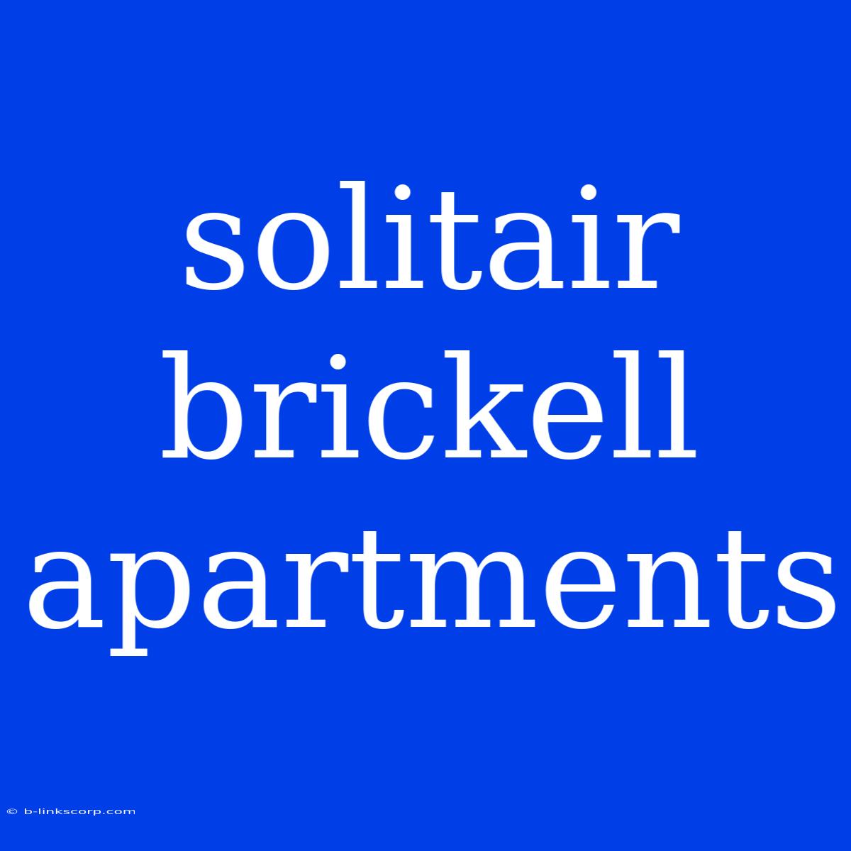 Solitair Brickell Apartments