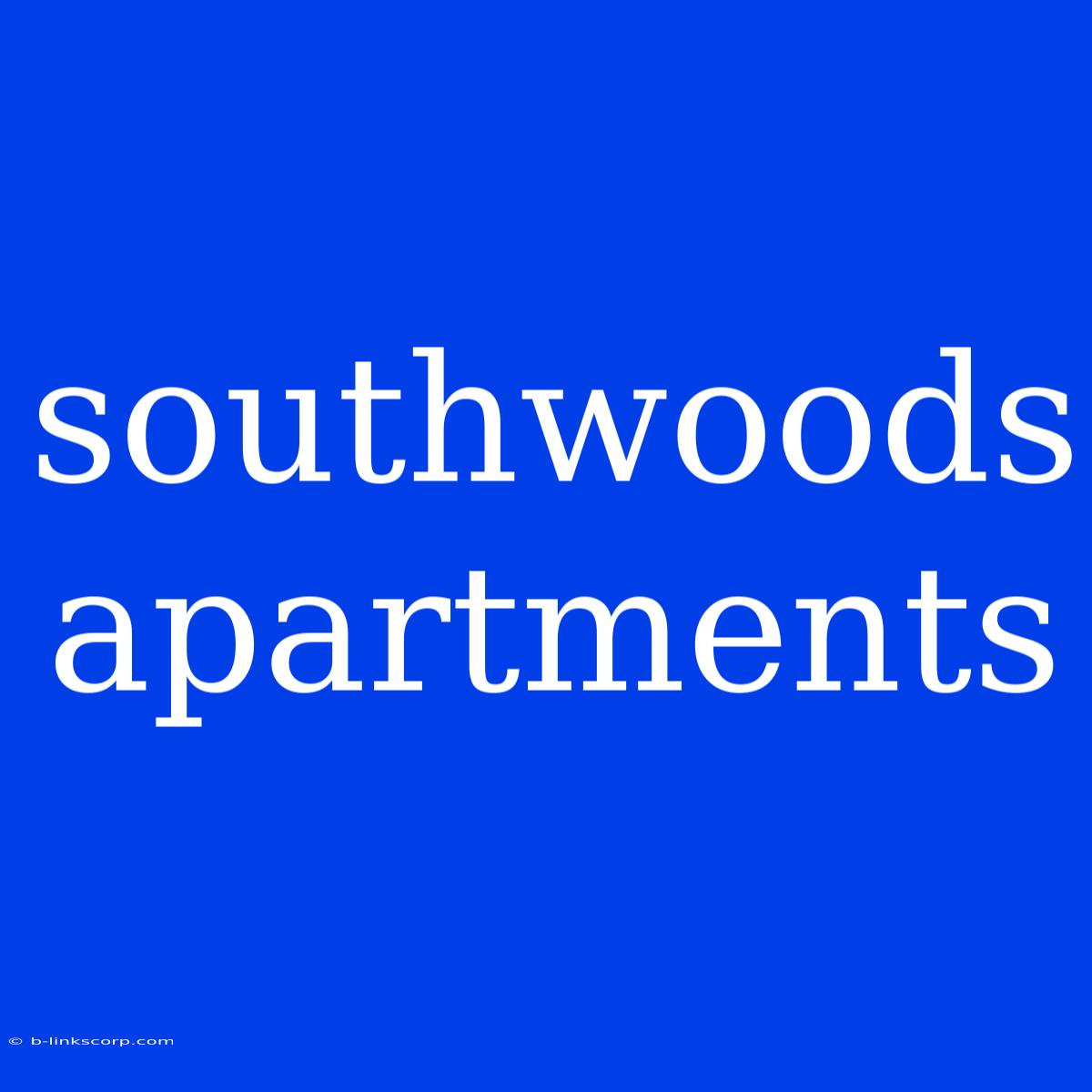 Southwoods Apartments