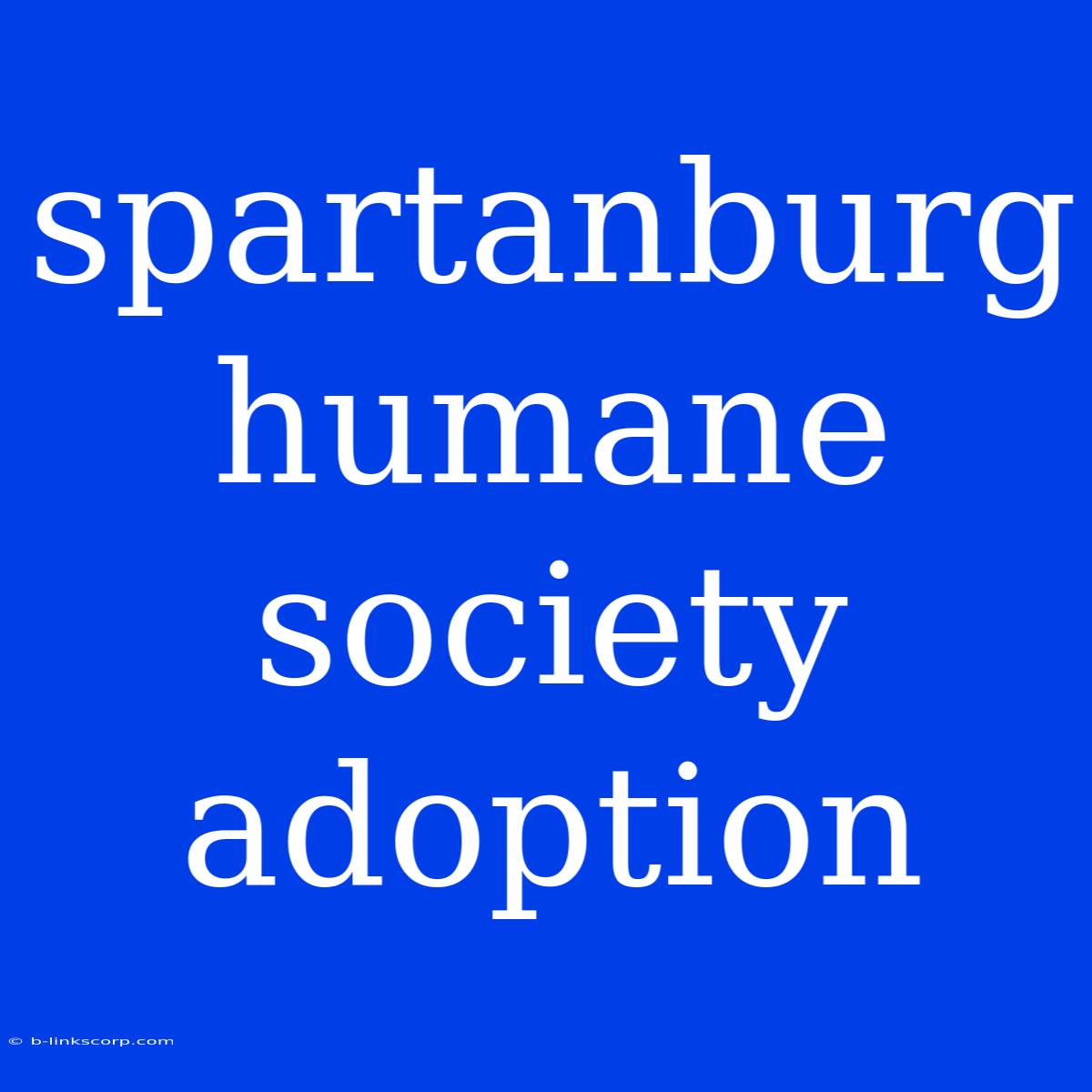 Spartanburg Humane Society Adoption