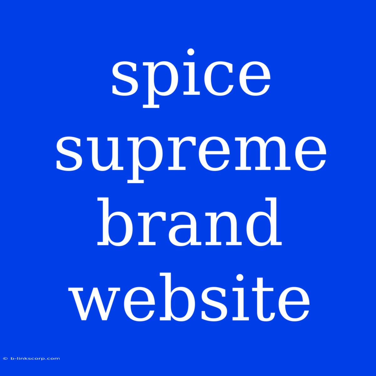 Spice Supreme Brand Website