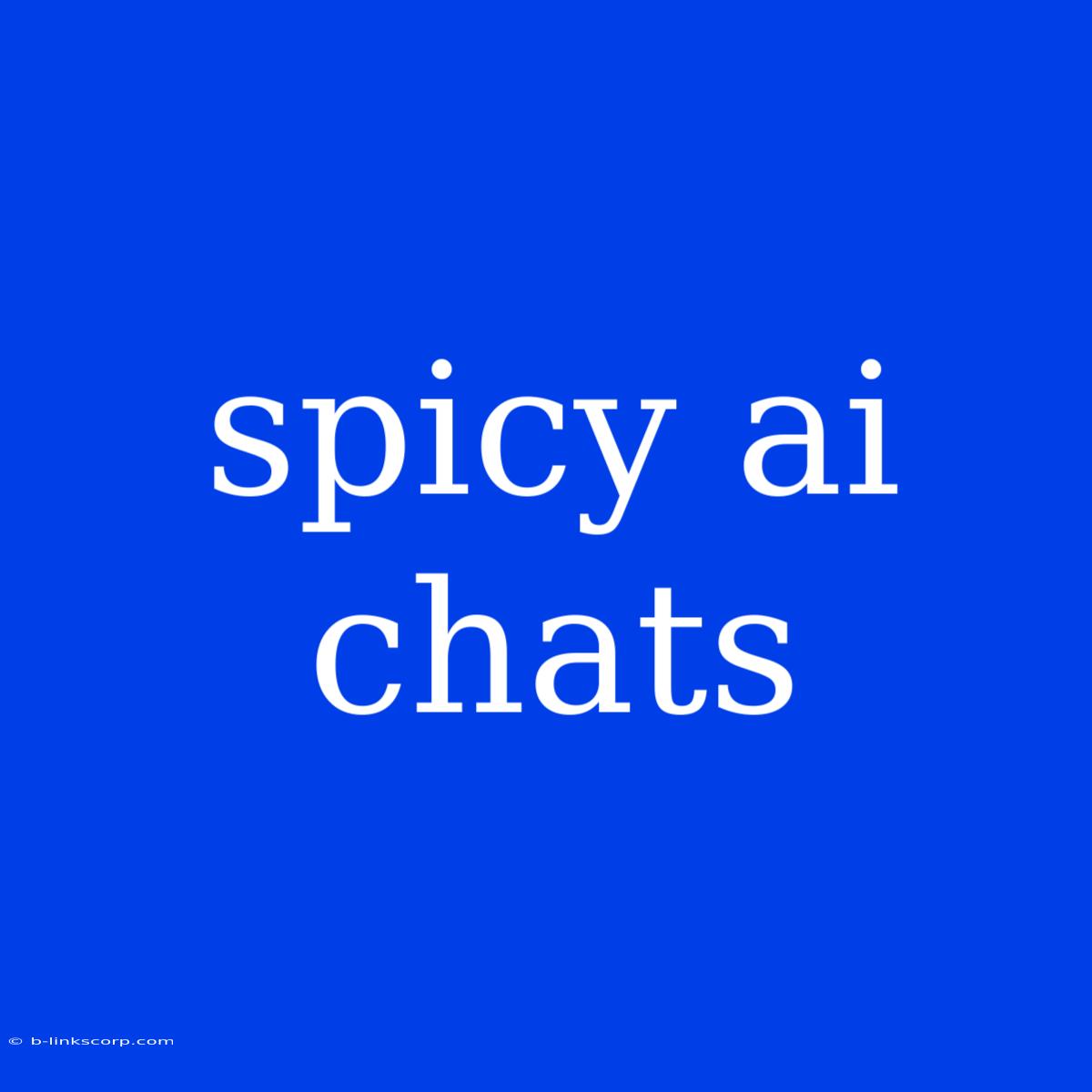 Spicy Ai Chats