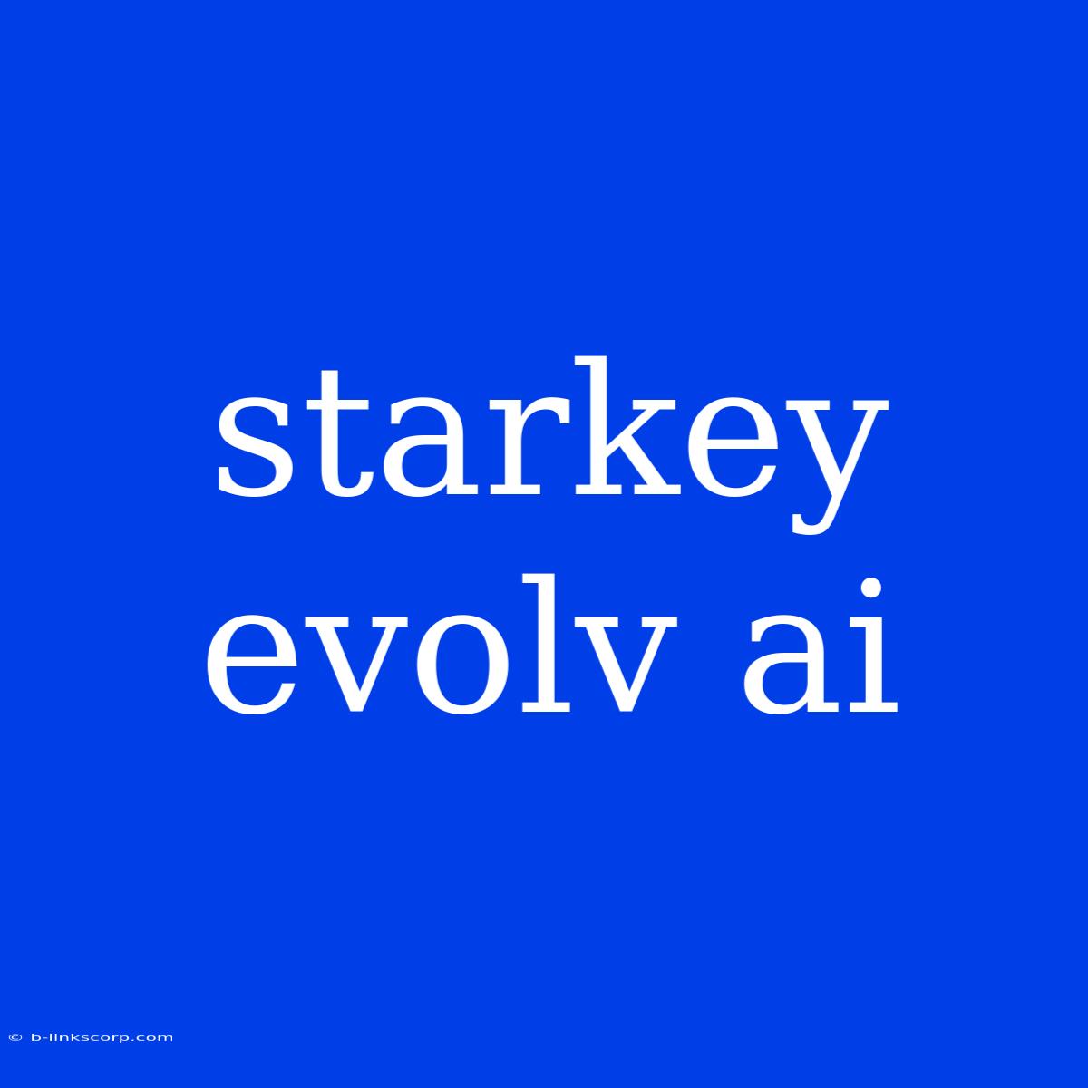 Starkey Evolv Ai