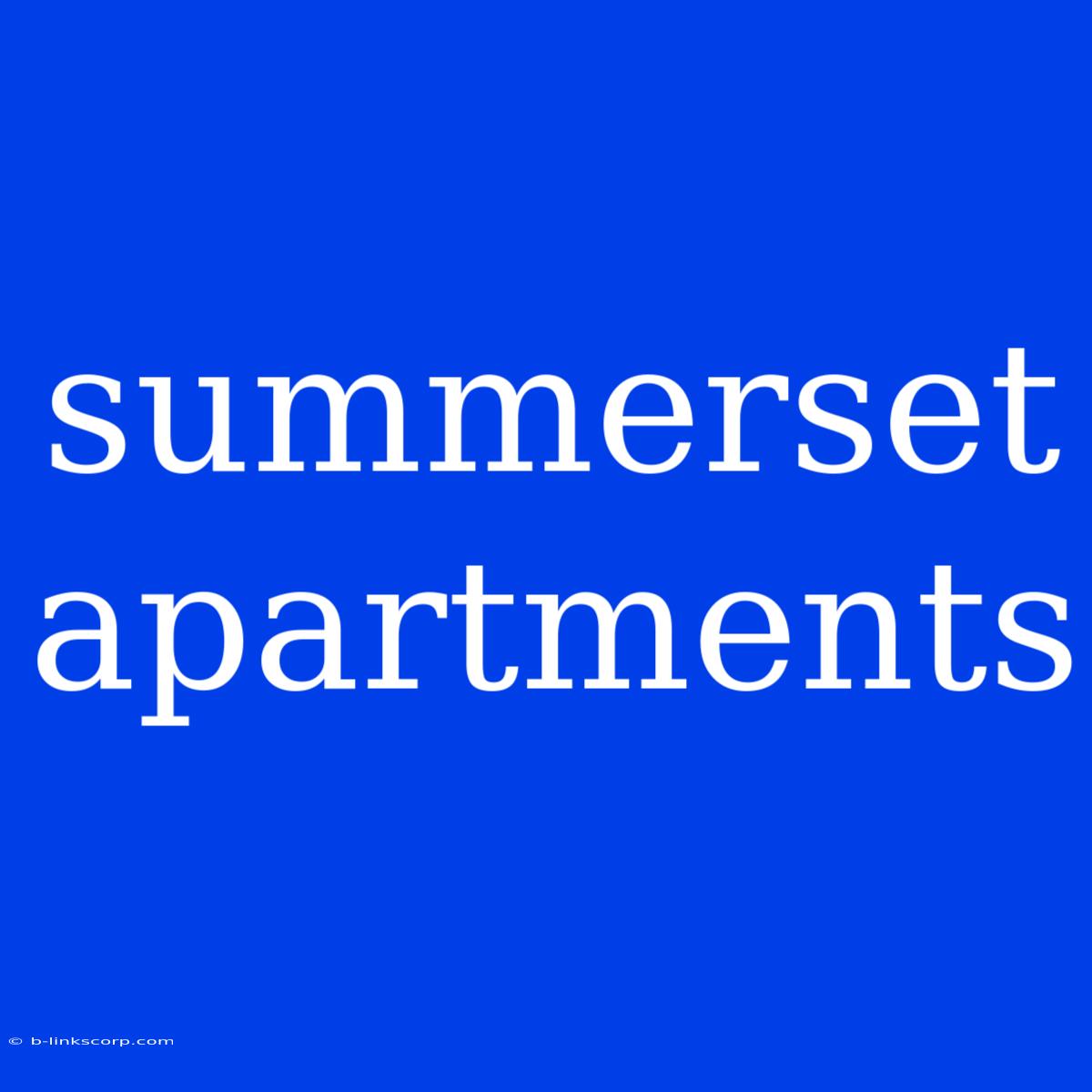 Summerset Apartments