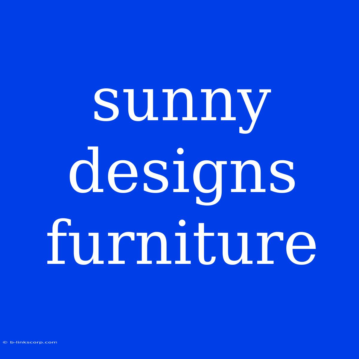 Sunny Designs Furniture