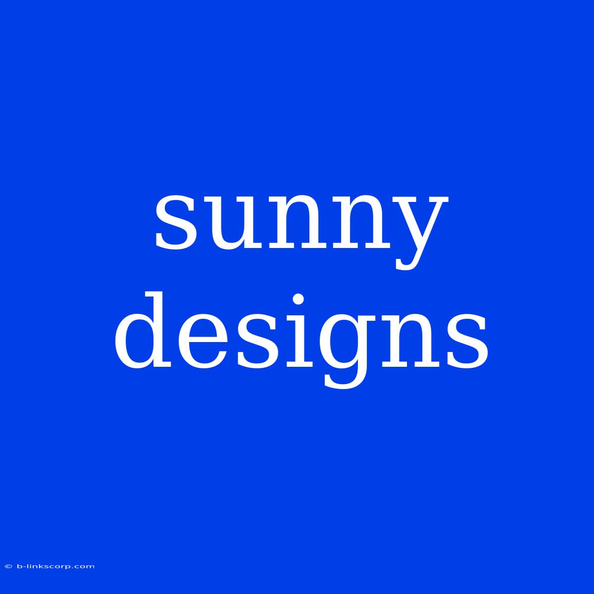 Sunny Designs