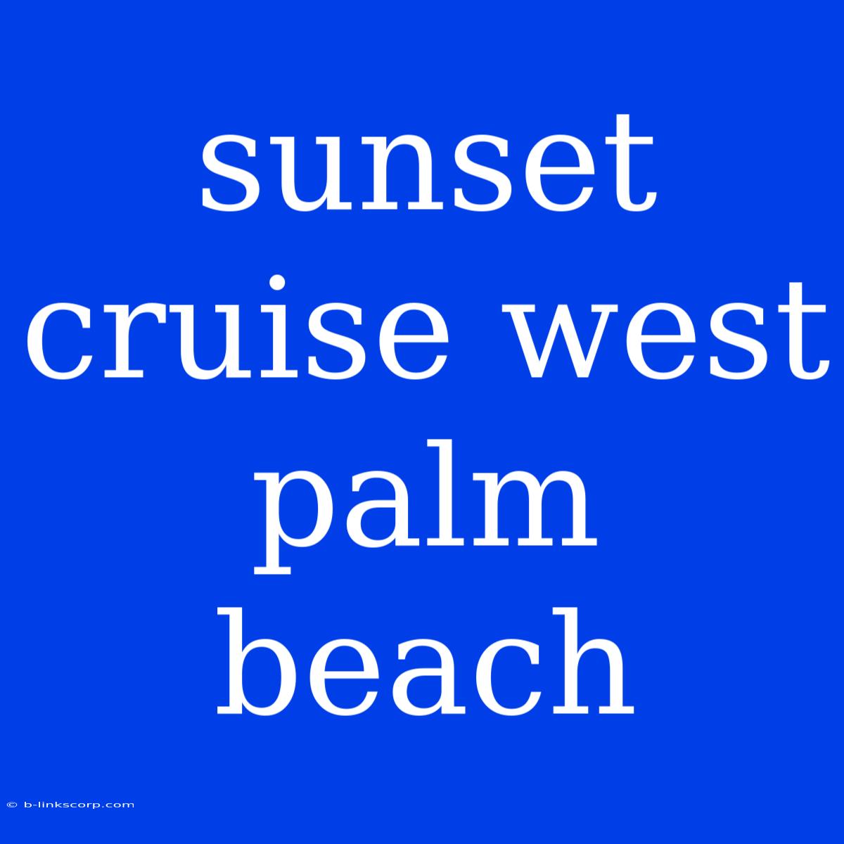 Sunset Cruise West Palm Beach