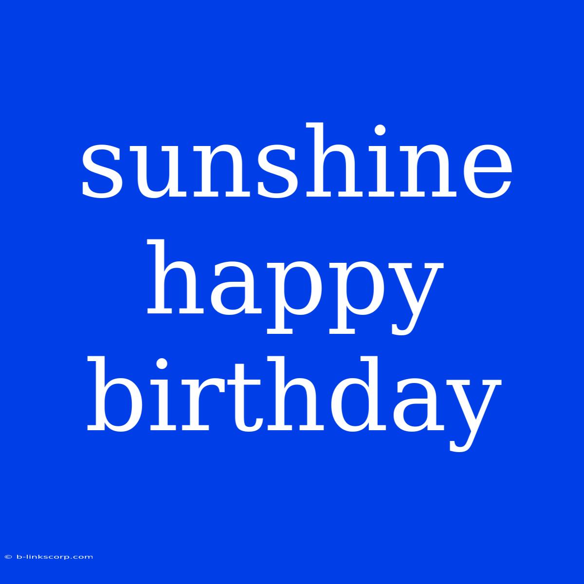 Sunshine Happy Birthday