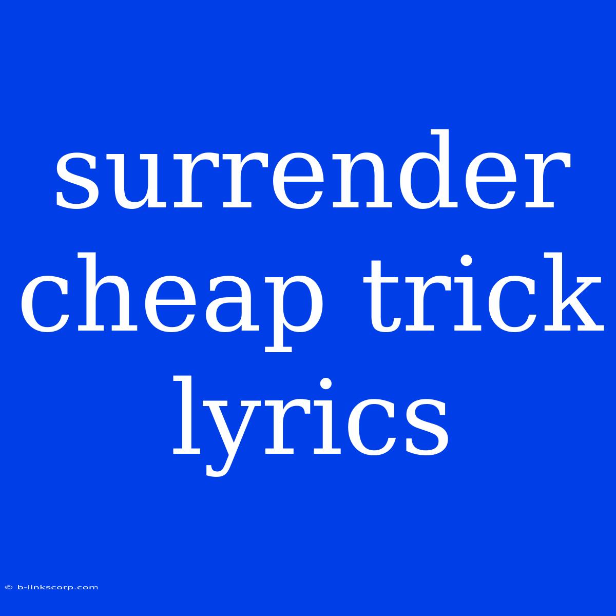 Surrender Cheap Trick Lyrics