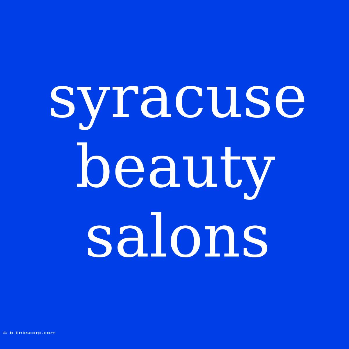 Syracuse Beauty Salons