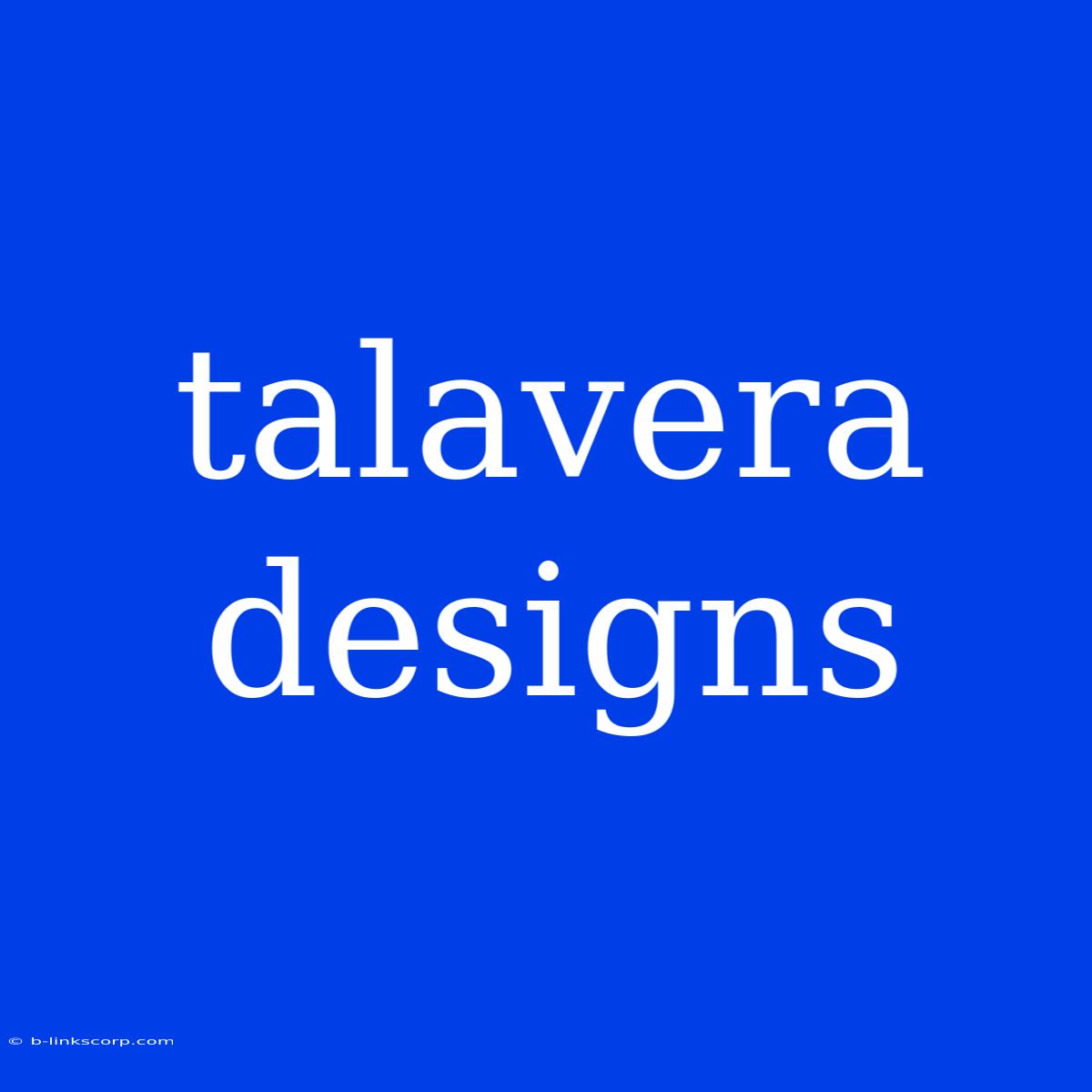 Talavera Designs