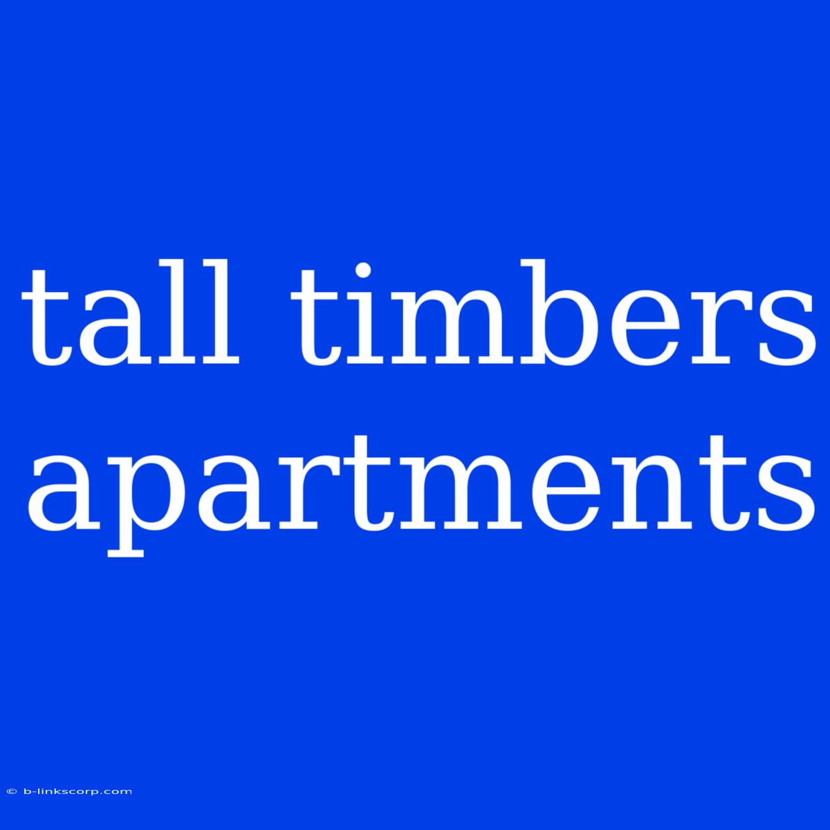 Tall Timbers Apartments