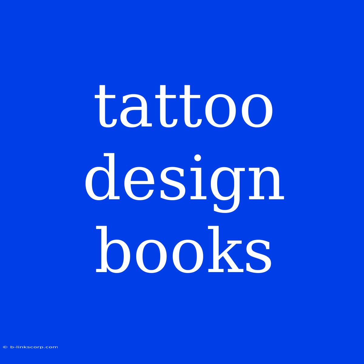 Tattoo Design Books