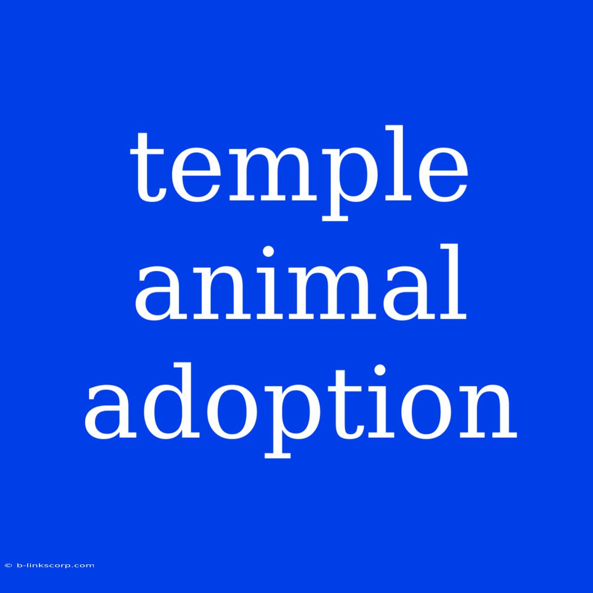 Temple Animal Adoption